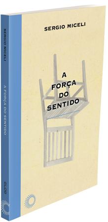 Imagem de Livro - A Força do Sentido