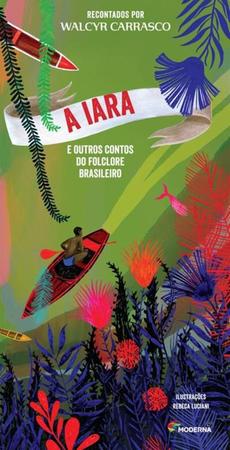 Imagem de Livro - A Iara e outros contos do folclore brasileiro