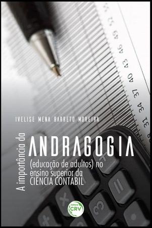 Imagem de Livro - A importância da andragogia (educação de adultos) no ensino superior da ciência contábil