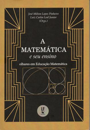 Imagem de Livro - A Matemática e seu ensino: Olhares em educação Matemática