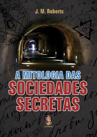 Imagem de Livro - A mitologia das sociedades secretas