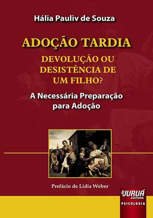 Imagem de Livro - Adoção Tardia – Devolução ou Desistência de um Filho?