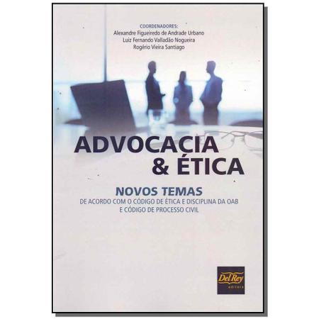 Imagem de Livro - Advocacia E Etica - Novos Temas - 01Ed/17 - Del Rey Livraria E Editora