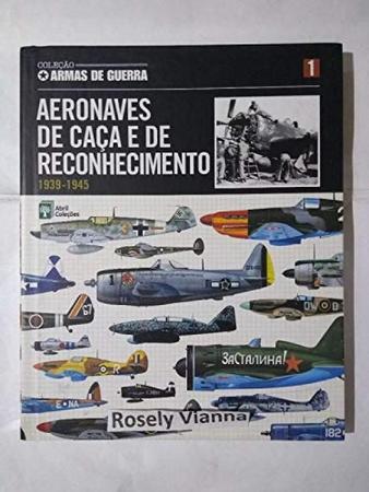 Imagem de Livro Aeronaves De Caca E De Reconhecimento 1939-1945 - Abril