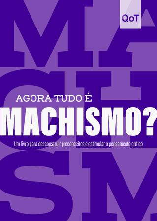 Imagem de Livro - Agora tudo é machismo?