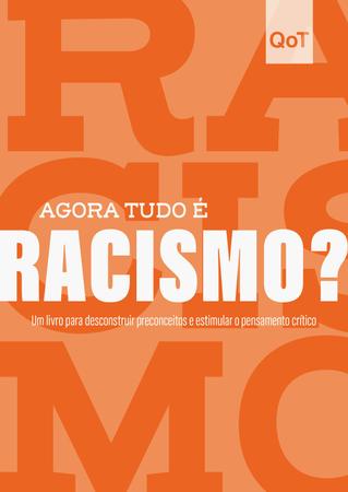 Imagem de Livro - Agora tudo é racismo?