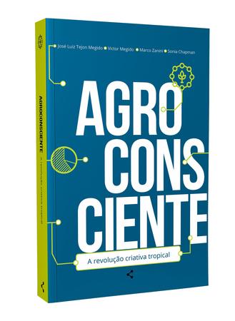 Imagem de Livro - AGROCONSCIENTE: A REVOLUÇÃO CRIATIVA TROPICAL