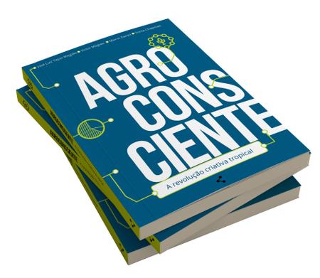 Imagem de Livro - AGROCONSCIENTE: A REVOLUÇÃO CRIATIVA TROPICAL