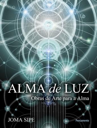 Luz da Alma - Editora Appris