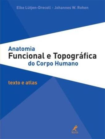 Imagem de Livro - Anatomia funcional e topográfica do corpo humano