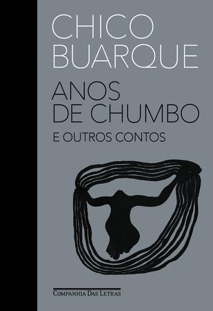 Imagem de Livro - Anos de chumbo e outros contos