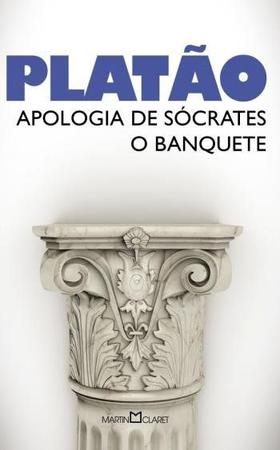 Imagem de Livro - Apologia De Sócrates - O Banquete - Martin Claret