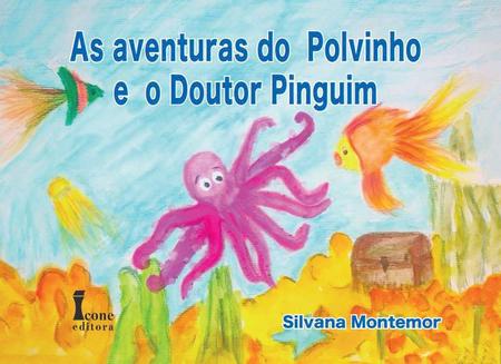 Imagem de Livro As Aventuras Do Polvinho E O Doutor Pinguim - ICONE EDITORA -