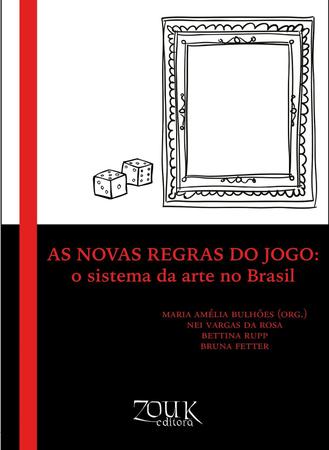 Livro - As novas regras do Jogo: O sistema da arte no Brasil - Livros de  Arte e Fotografia - Magazine Luiza