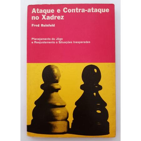 Livro Ataque e Contra Ataque no Xadrez de Reinfeld, Fred ( Português-Brasil  )