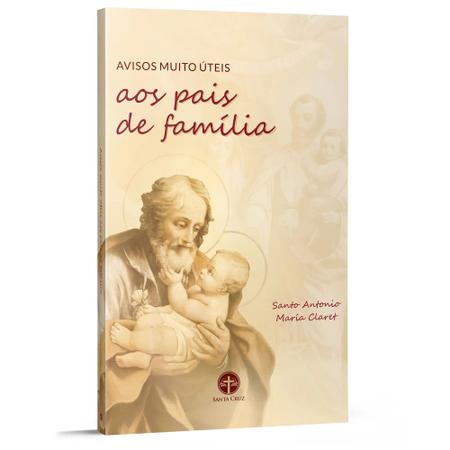 Imagem de Livro Avisos Muito Úteis aos Pais de Família - Santo Antonio Maria Claret - Santa Cruz