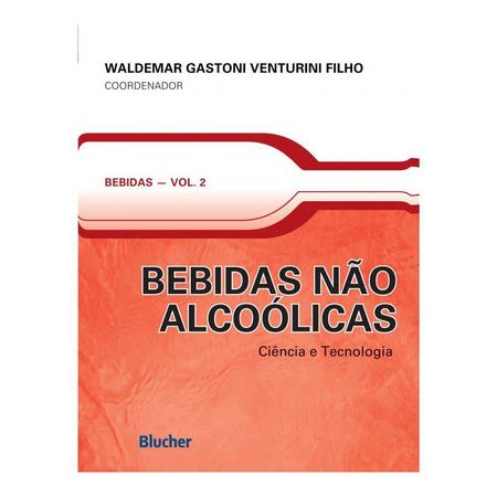 Imagem de Livro - Bebidas Não Alcoólicas - Ciência e Tecnologia - Vol 2 - Venturini - Edgard Blucher