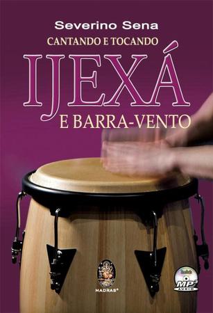Imagem de Livro - Cantando e tocando Ijexá e Barra-vento
