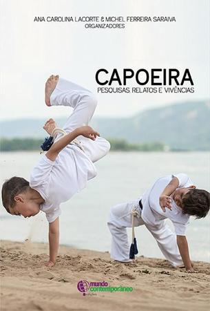 Imagem de Livro Capoeira: Pesquisas, Relatos E Vivências