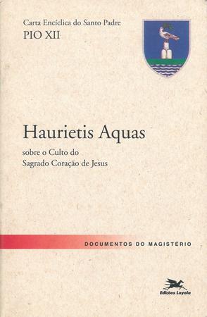 Imagem de Livro - Carta encíclica "Haurietis Aquas" sobre o culto do Sagrado Coração de Jesus