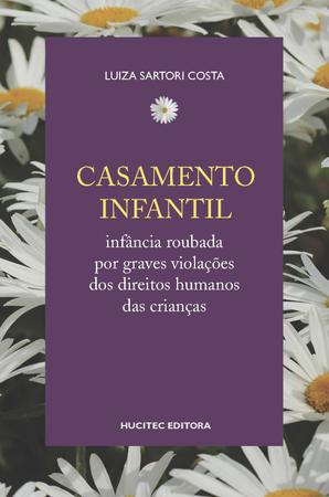 Imagem de Livro - Casamento infantil: infância roubada por graves violações dos direitos humanos das crianças