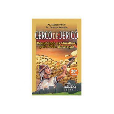 Imagem de Livro Cerco De Jerico - Derrubando As Muralhas, Pelo Poder Da Oração - Missão Sede Santos