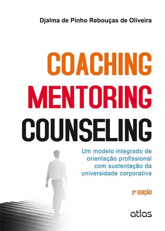 Imagem de Livro - Coaching, Mentoring E Counseling: Modelo Integrado De Orientação Profissional