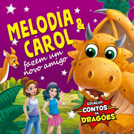 Livro - Coleção Contos de Dragões - Melodia e Carol Fazem um Novo Amigo Imagem de Livro - Coleção Contos de Dragões - Melodia e Carol Fazem um Novo Amigo