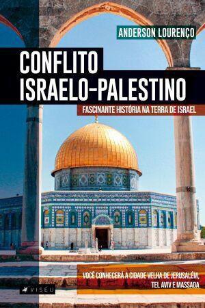 Imagem de Livro - Conflito israelo-palestino: fascinante história na terra de Israel. - Viseu