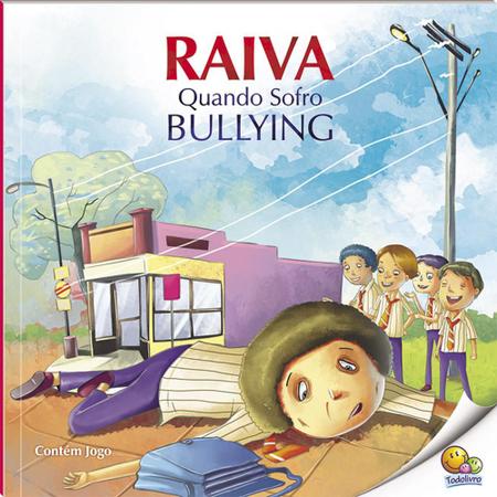 Imagem de Livro - Controle Sua Raiva: Raiva Quando Sofro Bullying (Nível 4 / Paradidáticos Todolivro)