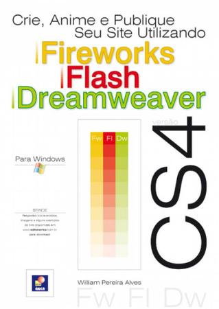 Imagem de Livro - Crie, anime e publique seu site fireworks CS4, Flash cs4 e Dreamweaver CS4