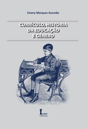 Imagem de Livro Currículo, História Da Educação E Gênero - ICONE EDITORA -