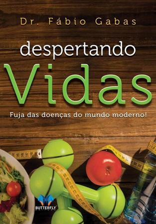 Imagem de Livro - Despertando vidas - fuja das doenças do mundo moderno!