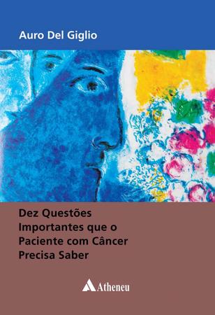 Imagem de Livro - Dez questões importantes que o paciente com câncer precisa saber