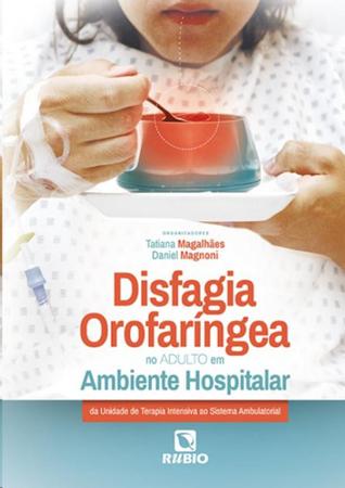 Imagem de Livro Disfagia Orofaríngea no Adulto em Ambiente Hospitalar - Magnoni - Rúbio