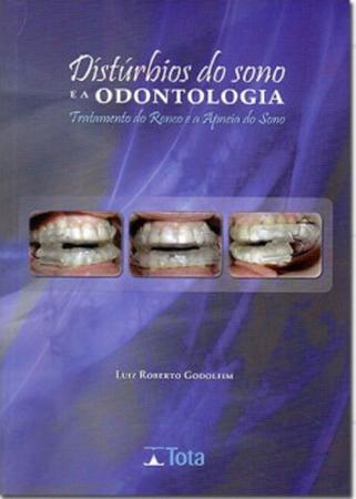Imagem de Livro - Distúrbios do Sono e a Odontologia - Tratamento do ronco e apneia do sono - Godolfim - Tota