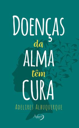 Livro - Doenças da alma têm cura Imagem de Livro - Doenças da alma têm cura