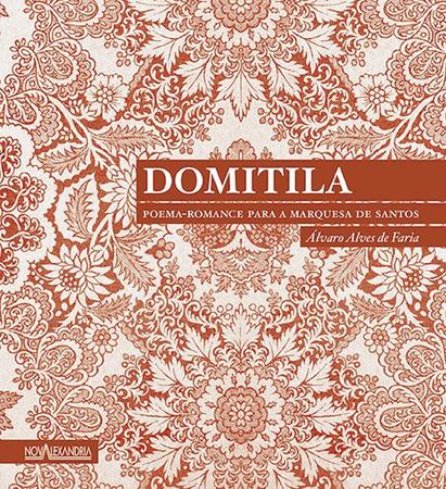 Imagem de Livro - Domitila - Poema-romance para a Marquesa de Santos