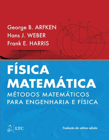 Imagem de Livro - Física Matemática - Métodos Matemáticos para Engenharia e Física