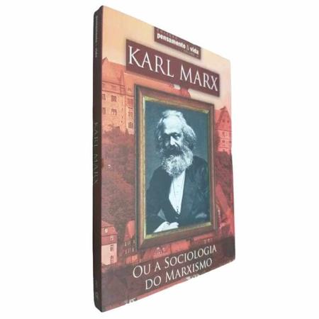 Livro Físico Karl Marx Ou A Sociologia do Marxismo Luiz Feracine Coleção Pensamento & Vida Volume 8 - Escala Imagem de Livro Físico Karl Marx Ou A Sociologia do Marxismo Luiz Feracine Coleção Pensamento & Vida Volume 8 - Escala