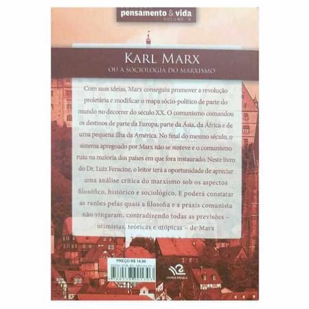 Livro Físico Karl Marx Ou A Sociologia do Marxismo Luiz Feracine Coleção Pensamento & Vida Volume 8 - Escala Imagem de Livro Físico Karl Marx Ou A Sociologia do Marxismo Luiz Feracine Coleção Pensamento & Vida Volume 8 - Escala