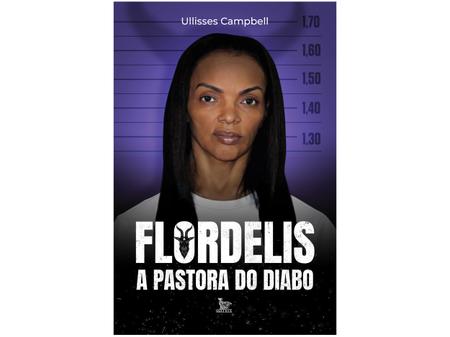 Imagem de Livro Flordelis a Pastora do Diabo Ullisses Campbell