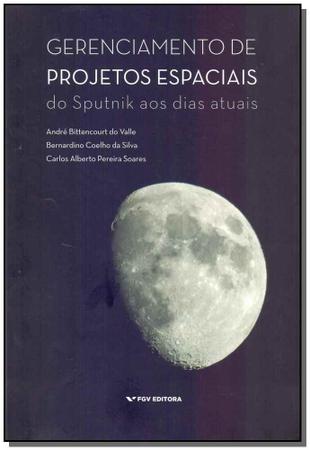 Imagem de Livro - Gerenciamento De Projetos Espaciais - Fgv - Fgv Editora