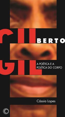 Imagem de Livro - Gilberto Gil: a poética e a política do corpo