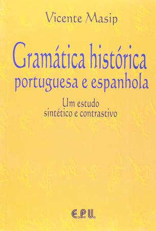 Imagem de Livro - Gramática Histórica Portuguesa e Espanhola