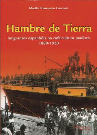 Imagem de Livro - Hambre Tierra - Imigrantes espanhóis na cafeicultura paulista 1880-1930