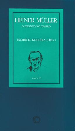 Imagem de Livro - Heiner Muller: o espanto no teatro