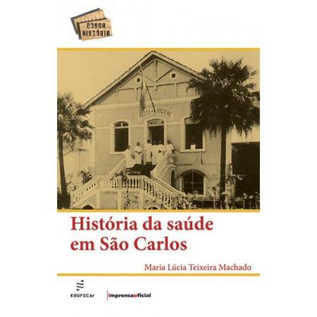 Imagem de Livro - História da saúde em São Carlos