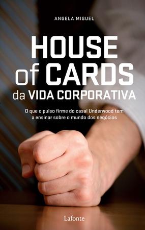 Imagem de Livro - House Of Cards da Vida corporativa