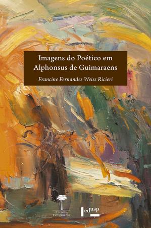 Imagem de Livro - Imagens do poético em Alphonsus de Guimaraens